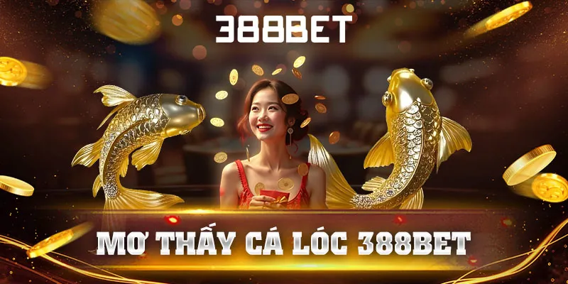 Mơ thấy cá lóc 388bet