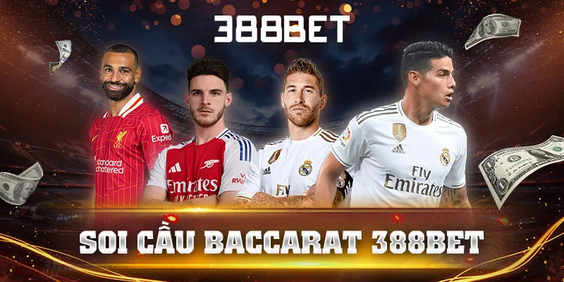 Soi Cầu Baccarat 388bet